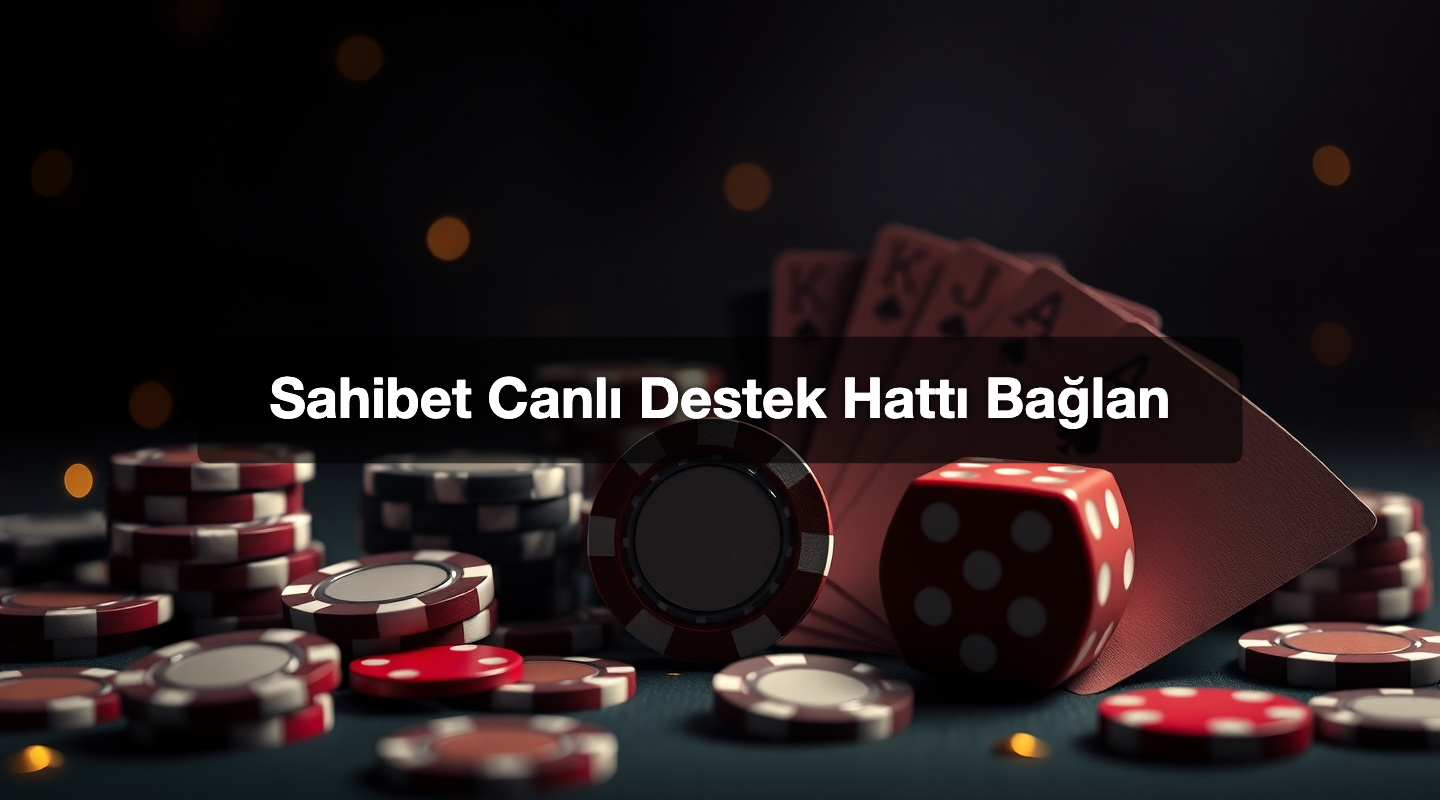 Sahibet Canlı Destek Hattı Bağlan